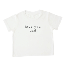 Load image into Gallery viewer, love you dad 短袖
